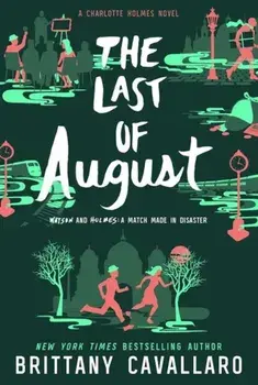 The Last of August, Paperback/Brittany Cavallaro