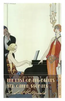 The Last of the Belles, Paperback/F. Scott Fitzgerald