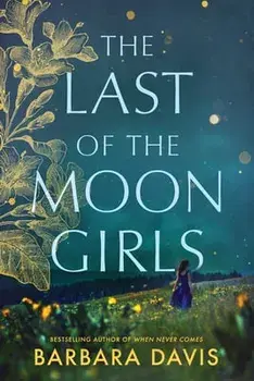 The Last of the Moon Girls, Paperback/Barbara Davis