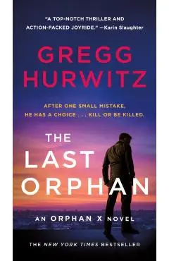 The Last Orphan: An Orphan X Novel - Gregg Hurwitz