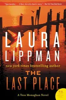 The Last Place: A Tess Monaghan Novel, Paperback/Laura Lippman