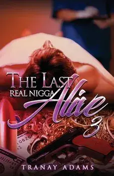 The Last Real Nigga Alive 3, Paperback/Tranay Adams