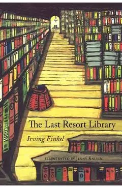 The Last Resort Library - Irving Finkel