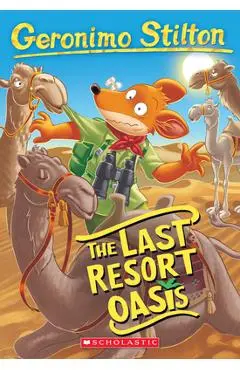 The Last Resort Oasis (Geronimo Stilton #77), 77 - Geronimo Stilton