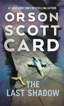 The Last Shadow/Orson Scott Card