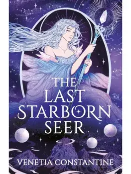 The Last Starborn Seer, Hardcover/Venetia Constantine