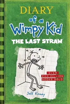 The Last Straw (Diary of a Wimpy Kid #3), Hardcover/Jeff Kinney