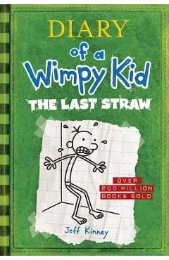 The Last Straw (Diary of a Wimpy Kid #3) - Jeff Kinney