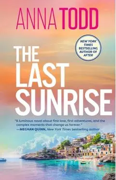 The Last Sunrise - Anna Todd