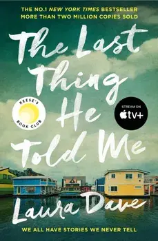 The Last Thing He Told Me. Now a major Apple TV series starring Jennifer Garner and Nikolaj Coster-Waldau, Paperback/***