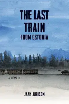 The Last Train from Estonia, Paperback/Jaak Jurison