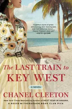 The Last Train to Key West, Paperback/Chanel Cleeton
