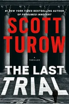 The Last Trial, Hardcover/Scott Turow