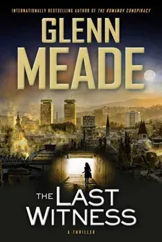 The Last Witness. A Thriller, Paperback/Glenn Meade