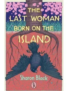 The Last Woman Born on the Island, Paperback/Sharon Black