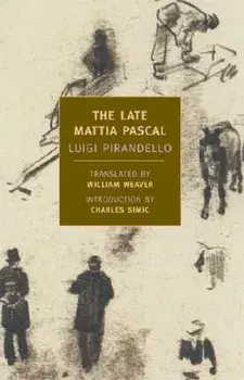 The Late Mattia Pascal, Paperback/Luigi Pirandello
