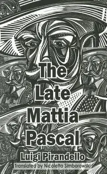 The Late Mattia Pascal, Paperback/Luigi Pirandello