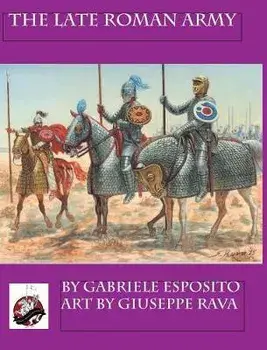 The Late Roman Army, Hardcover/Gabriele Esposito
