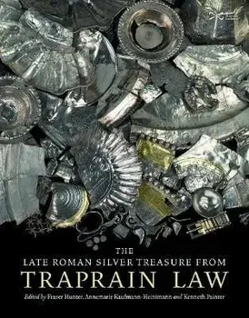 The Late Roman Silver Treasure from Traprain Law, Hardback/***