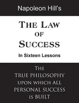 The Law of Success in Sixteen Lessons, Hardcover/Napoleon Hill