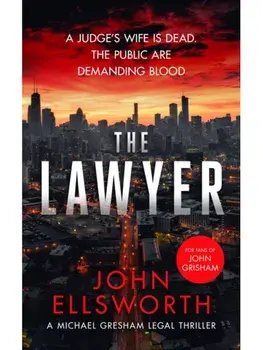 The Lawyer. A Legal Thriller, Paperback/John Ellsworth