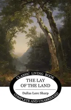 The Lay of the Land, Paperback/Dallas Lore Sharp