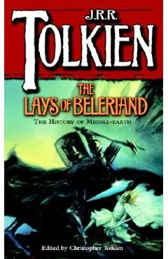 The Lays of Beleriand - J. R. R. Tolkien