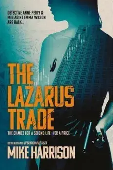 The Lazarus Trade. The chance for a second life - for a price, Paperback/Mike Harrson