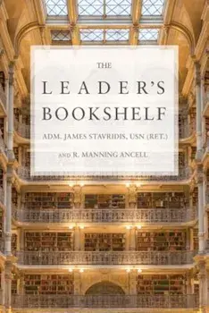 The Leader's Bookshelf, Hardcover/Adm James Stavridis Usn (Ret ).