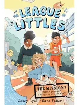 The League of Littles. A Graphic Novel, Paperback/Casey Lyall