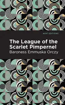 The League of the Scarlet Pimpernel, Paperback/Emmuska Orczy