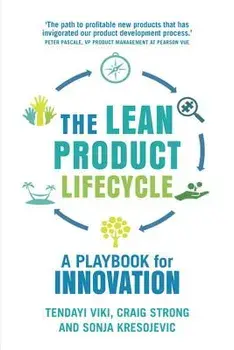The Lean Product Lifecycle: A Playbook for Making Products People Want, Paperback/Tendayi Viki