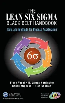 The Lean Six Sigma Black Belt Handbook. Tools and Methods for Process Acceleration, Hardback/Rich Charron