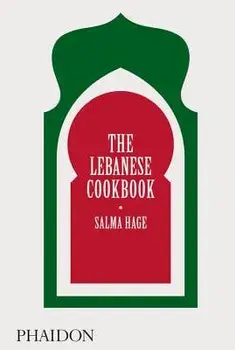 The Lebanese Cookbook, Hardcover/Salma Hage
