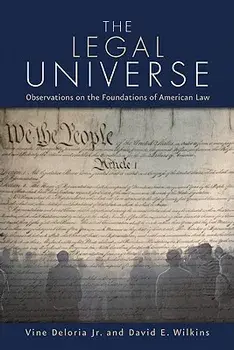 The Legal Universe: Observations of the Foundations of American Law, Paperback/Vine Deloria Jr