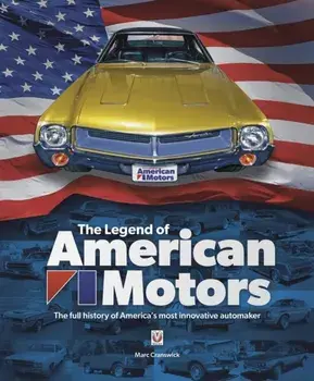 The Legend of American Motors, Hardback/Marc Cranswick