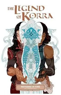 The Legend of Korra: Patterns in Time - Michael Dante Dimartino