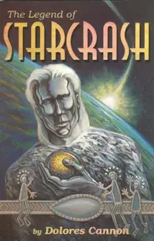 The Legend of Starcrash, Paperback/Dolores Cannon