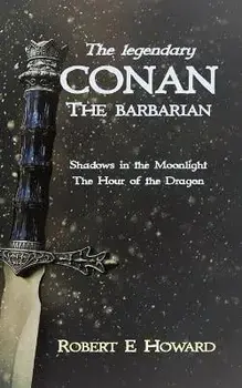 The Legendary Conan the Barbarian, Paperback/Robert E. Howard