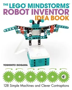 The Lego Mindstorms Robot Inventor Idea Book. Robot Inventor Idea Book, Paperback/Yoshihito Isogawa