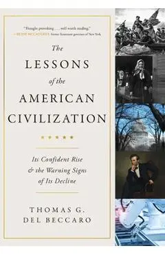 The Lessons of the American Civilization - Thomas G. Del Beccaro