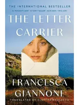 The Letter Carrier: the international bestseller of one woman loved by two brothers, Paperback/Francesca Giannone
