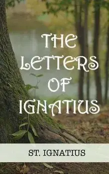 The Letters of Ignatius, Paperback/William S. Crockett Jr