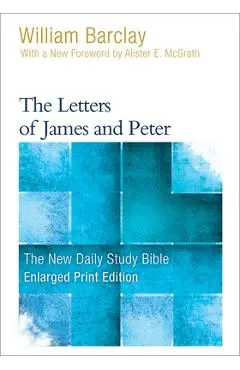 The Letters of James and Peter (Enlarged Print) - William Barclay