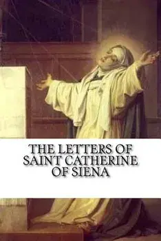 The Letters of Saint Catherine of Siena, Paperback/St Catherine Of Siena