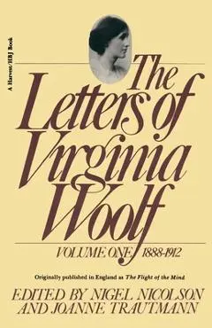 The Letters of Virginia Woolf: Vol. 1 (1888-1912) - Virginia Woolf