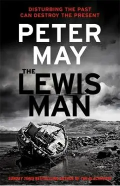 The Lewis Man: The Lewis Trilogy - Peter May