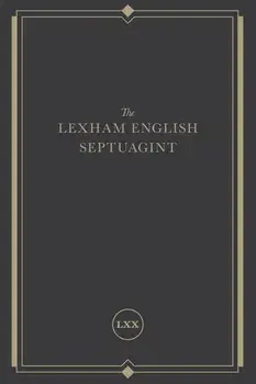 The Lexham English Septuagint: A New Translation, Hardcover/Lexham Press
