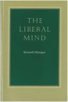 The Liberal Mind, Paperback/Kenneth Minogue