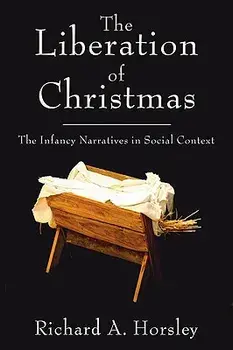 The Liberation of Christmas, Paperback/Richard Horsley